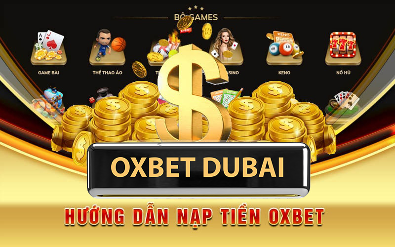 Hướng dẫn nạp tiền Oxbet