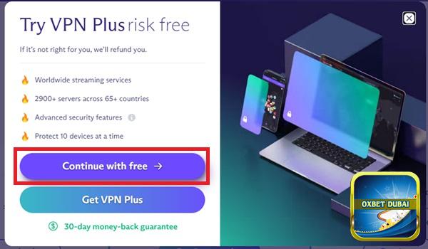 Bạn cần nhấn vào mục “Continue with free”